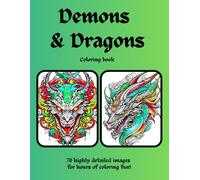 Demons & Dragons: A coloring book for teens and adults