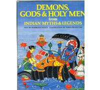 Demons, Gods & Holy Men from Indian Myths & Legends (World Mythologies Series)