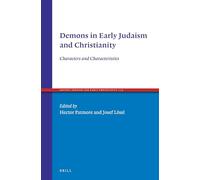 Demons in Early Judaism and Christianity – Characters and Characteristics – Brill