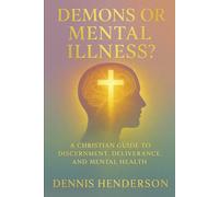 Demons or Mental Illness?