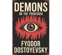 Demons or The Possessed