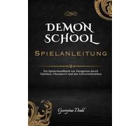 Demonschool Spielanleitung: Ein Spielerhandbuch zur Navigation durch Taktiken, Charaktere und das Universitätsleben