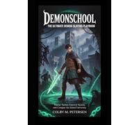 Demonschool: The Ultimate Demon-Slaying Playbook: Master Tactics, Uncover Secrets, and Conquer the Island University