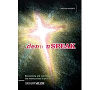 demonSPEAK: Recognising and overcoming the enemy voices in your life