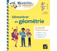 Démontrer en géométrie 4e, 3e - Chouette, Je réussis !: cahier de soutien en maths (collège): 88