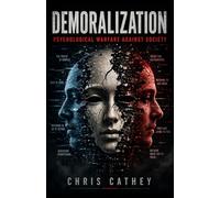 Demoralization: Psychological Warfare Against Society
