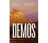Demos : How the People Ruled Athens