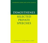 Demosthenes Select Private Speeches: Selected Private Speeches (Cambridge Greek and Latin Classics)