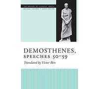Demosthenes, Speeches 50-59 (The Oratory of Classical Greece)