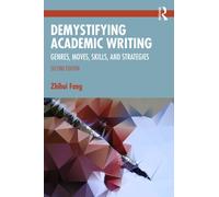 Demystifying Academic Writing : Genres, Moves, Skills, and Strategies