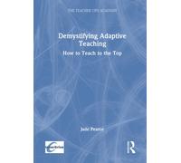 Demystifying Adaptive Teaching : How to Teach to the Top