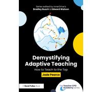 Demystifying Adaptive Teaching : How to Teach to the Top