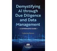 Demystifying AI through Due Diligence and Data Management: A Governance Guide