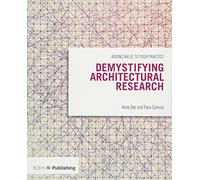 Demystifying Architectural Research: Adding Value to Your Practice