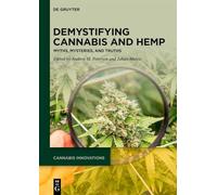 Demystifying Canna nd Hemp: Myths, Mysteries, and Truths (Cannabis Innovations)