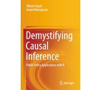 Demystifying Causal Inference: Public Policy Applications with R