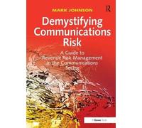 Demystifying Communications Risk: A Guide to Revenue Risk Management in the Communications Sector