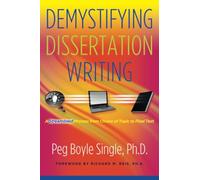 Demystifying Dissertation Writing: A Streamlined Process from Choice of Topic to Final Text