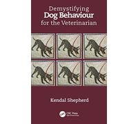 Demystifying Dog Behaviour for the Veterinarian