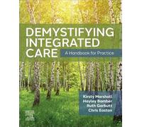 Demystifying Integrated Care: A Handbook for Practice – Elsevier