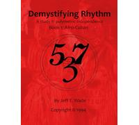 Demystifying Rhythm Book 1: Cuban: A Study in Polymetric Independence