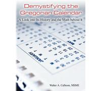 Demystifying the Gregorian Calendar: A Look into Its History and the Math behind It