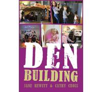 Den Building: Creating imaginative spaces using almost anything