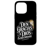 Den Gracias en Todo Tesalonicenses 5:18 Spanish Bible Verse Case for iPhone 14 Pro Max