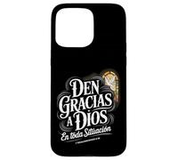 Den Gracias en Todo Tesalonicenses 5:18 Spanish Bible Verse Case for iPhone 15 Pro Max