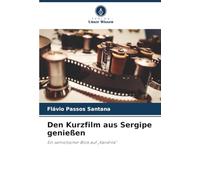 Den Kurzfilm aus Sergipe genießen: Ein semiotischer Blick auf "Xandrilá"