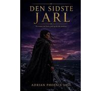 Den Sidste Jarl: En roman om hævn, jord og det der overlever