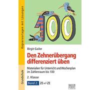 Den Zehnerübergang differenziert üben - 2. Klasse / Band 2: Materialien für Unterricht und Wochenplan im Zahlenraum bis 100 - Band 2: ZE+/-ZE
