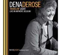 Dena DeRose - Travelin Light - Live In Antwerp
