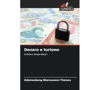 Denaro e turismo: Crimine o tempo libero?