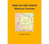 Dene Tha First Nation - Historical Overview