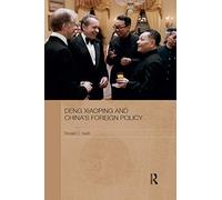 Deng Xiaoping and China's Foreign Policy (Routledge Contemporary China Series)