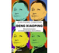 Deng Xiaoping: Révolutionnaire et modernisateur de la Chine