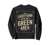 denglisch saying everything in the green area funny german Sweatshirt