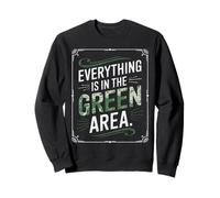 denglisch saying everything in the green area funny german Sweatshirt