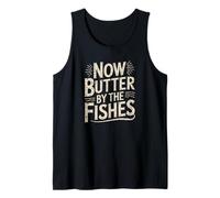 denglisch saying now butter by the fishes funny german Tank Top