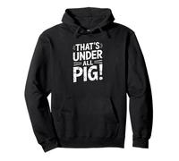 denglisch saying that's under all pig! funny german Pullover Hoodie