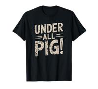 denglisch saying that's under all pig! funny german T-Shirt