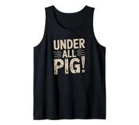 denglisch saying that's under all pig! funny german Tank Top
