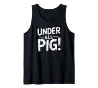 denglisch saying that's under all pig! funny german Tank Top