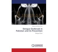 Dengue Outbreak in Pakistan and its Prevention: Dengue Fever