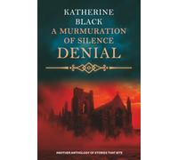 Denial (A Murmuration of Silence)