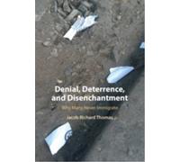 Denial, Deterrence, and Disenchantment : Why Many Never Immigrate