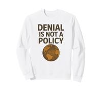 Denial Is Not a Policy - Science Over Silence Sweatshirt