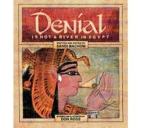 Denial Is Not A River In Egypt (1638) by Sandy Bachom (1998-03-30)