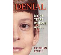 Denial: My 25 Years Without a Soul